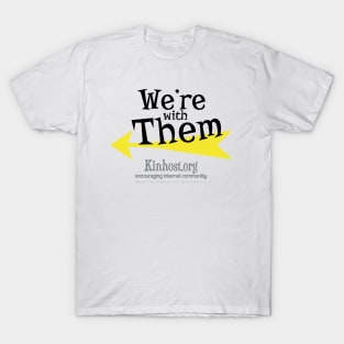 We're with Them - Leftmost T-Shirt